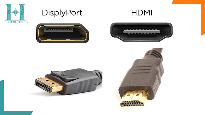 تفاوت HDMI و Display Port در ظاهر