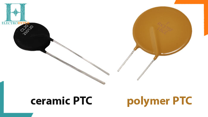 انواع مقاومت PTC، پی تی سی سرامیکی و پی تی سی پلیمری